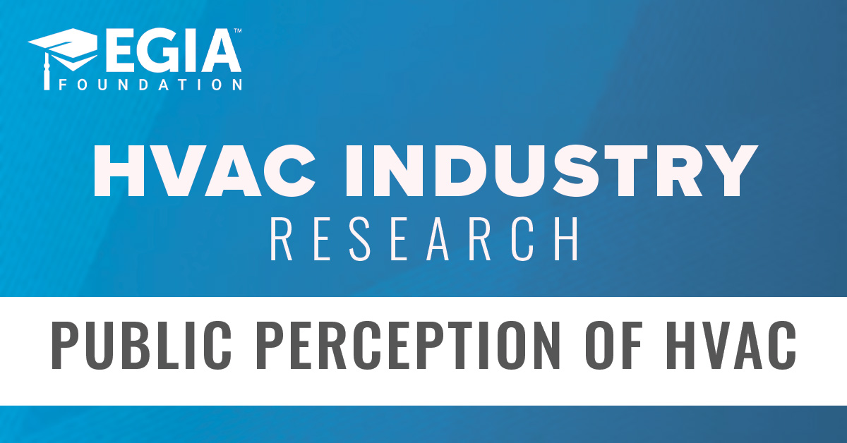 EGIA Foundation Study Explores the Perception about HVAC Careers